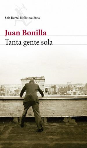 TANTA GENTE SOLA | 9788432212680 | BONILLA, JUAN | Llibreria La Gralla | Llibreria online de Granollers