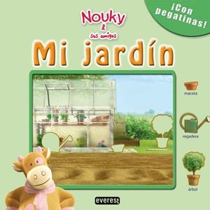 NOUKY Y SUS AMIGOS. MI JARDIN | 9788444162140 | ADOSAGUAS | Llibreria La Gralla | Llibreria online de Granollers