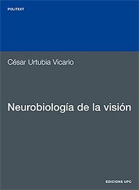 NEUROBIOLOGIA DE LA VISION | 9788483013564 | URTUBIA VICARIO, CESAR | Llibreria La Gralla | Librería online de Granollers