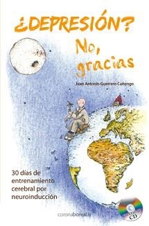 DEPRESIÓN?, NO GRACIAS (LLIBRE+CD) | 9788495645937 | GUERRERO, JUAN ANTONIO | Llibreria La Gralla | Llibreria online de Granollers