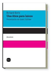 ÉTICA PARA LAICOS, UNA (DISCUSIONES,2025) | 9788496859593 | RORTY, RICHARD | Llibreria La Gralla | Llibreria online de Granollers