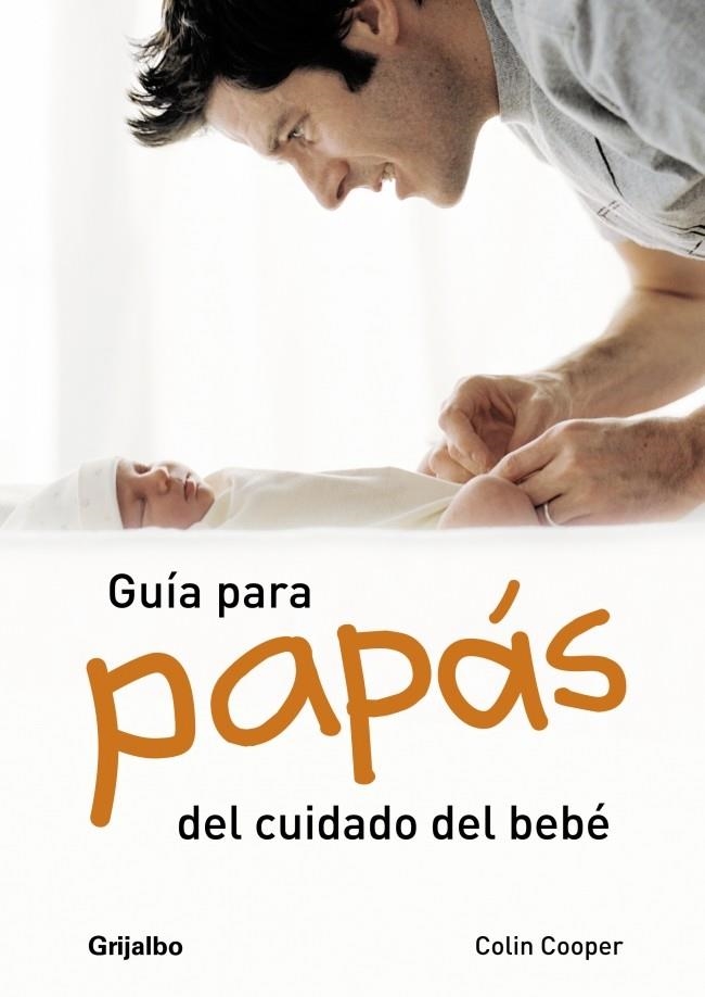 GUIA PARA PAPAS DEL CUIDADO DEL BEBE | 9788425343018 | COOPER, COLIN | Llibreria La Gralla | Llibreria online de Granollers