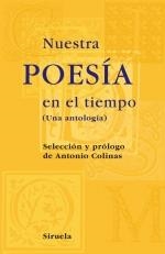 NUESTRA POESIA EN EL TIEMPO | 9788498412864 | COLINAS, ANTONIO | Llibreria La Gralla | Llibreria online de Granollers