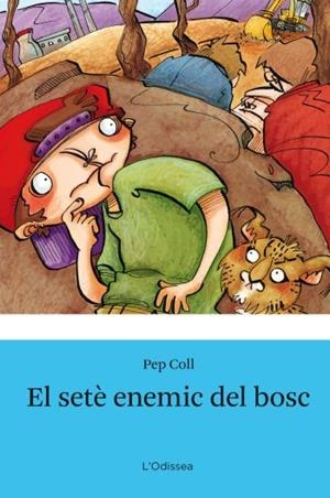 SETÈ ENEMIC DEL BOSC. EL (L'ODISSEA,2 BLAU) | 9788492671144 | COLL. PEP | Llibreria La Gralla | Librería online de Granollers