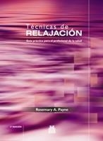 TECNICAS DE RELAJACION. GUIA PRACTICA PARA EL PROFESIONAL DE LA SALUD | 9788480199957 | PAYNE, ROSEMARY A. | Llibreria La Gralla | Librería online de Granollers