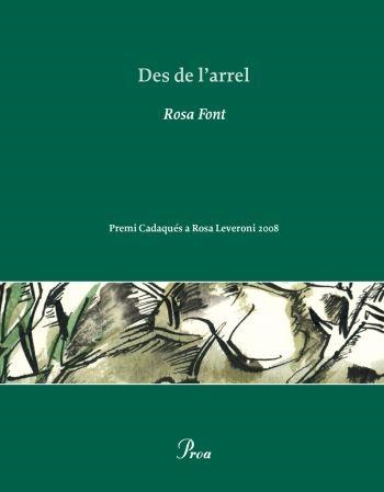 DES DE L'ARREL (PREMI CADAQUES 2008) | 9788484375722 | FONT, ROSA | Llibreria La Gralla | Llibreria online de Granollers
