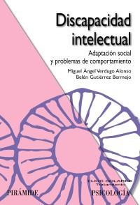 DISCAPACIDAD INTELECTUAL.ADAPTACION SOCIAL Y PROBLEMAS DE COMPORTAMIENTO | 9788436822601 | VERDUGO, MIGUEL ÁNGEL/GUTIÉRREZ, BELEN | Llibreria La Gralla | Librería online de Granollers