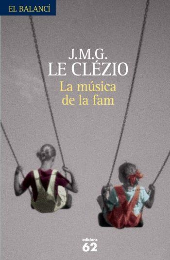 MUSICA DE LA FAM, LA | 9788429763003 | CLEZIO, J.M.G. LE | Llibreria La Gralla | Librería online de Granollers