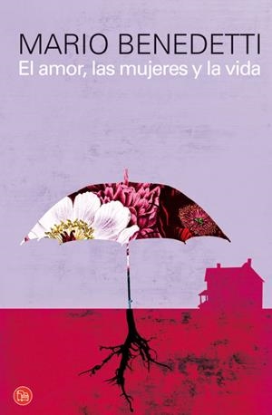 AMOR LAS MUJERES Y LA VIDA, EL (PUNTO DE LECTURA,11/17) | 9788466322898 | BENEDETTI, MARIO | Llibreria La Gralla | Llibreria online de Granollers