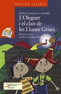 OLEGUER I EL CLAN DE LES LLUNES GRISES, L' (SOPA DE LLIBRES, 164) | 9788448924553 | GARCIA CORNELLA, DOLORS | Llibreria La Gralla | Llibreria online de Granollers