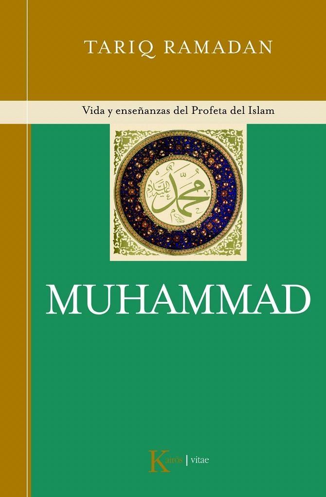 MUHAMMAD. VIDA Y ENSEÑANZAS DEL PROFETA DEL ISLAM | 9788472456952 | RAMADAN, TARIQ | Llibreria La Gralla | Librería online de Granollers