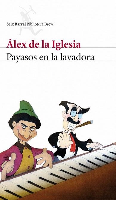 PAYASOS EN LA LAVADORA | 9788432212659 | IGLESIA MENDOZA, ALEX DE LA | Llibreria La Gralla | Llibreria online de Granollers