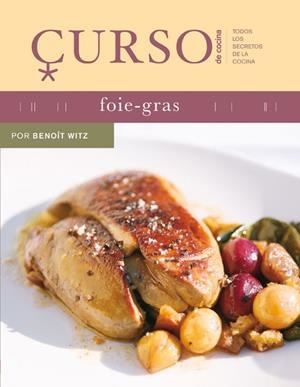 FOIE GRAS CURSO DE COCINA | 9788496669444 | WITZ, BENOIT | Llibreria La Gralla | Llibreria online de Granollers