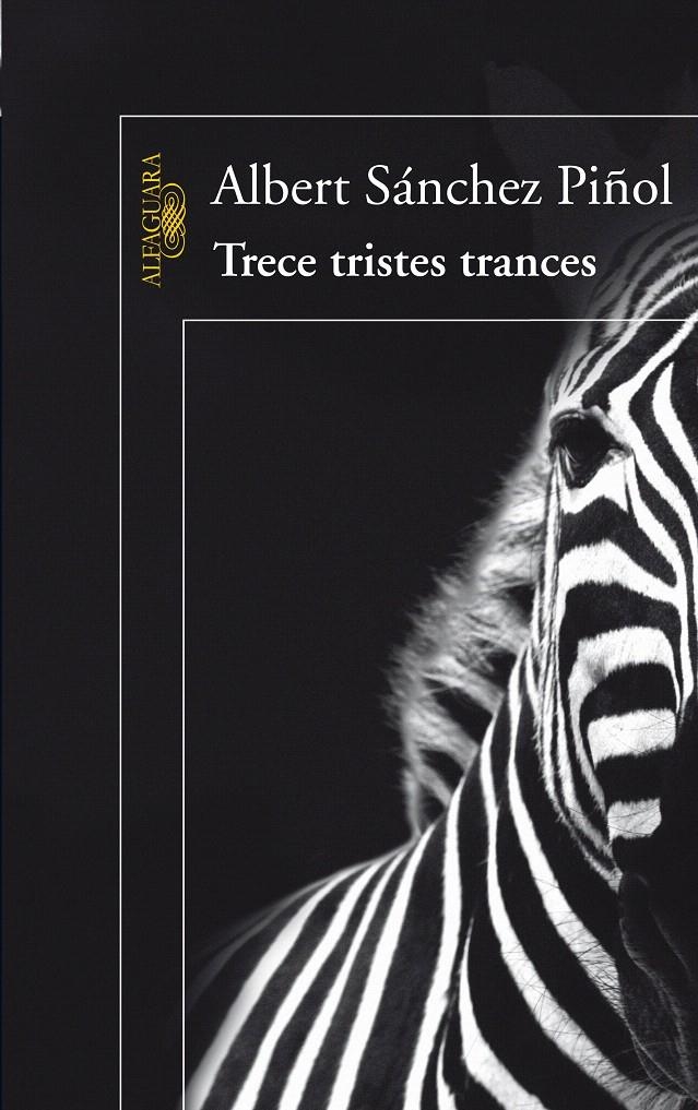 TRECE TRISTES TRANCES | 9788420422329 | SÁNCHEZ PIÑOL, ALBERT | Llibreria La Gralla | Librería online de Granollers