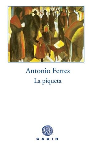PIQUETA, LA | 9788496974203 | FERRES, ANTONIO | Llibreria La Gralla | Librería online de Granollers
