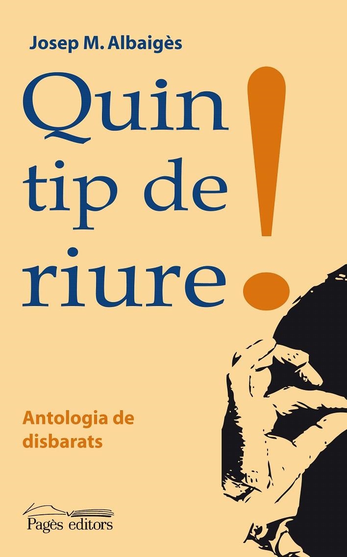 QUIN TIP DE RIURE. ANTOLOGIA DE DISBARATS | 9788497797528 | ALBAIGÈS, JOSEP M. | Llibreria La Gralla | Llibreria online de Granollers