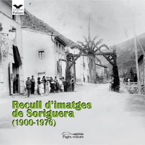 RECULL D'IMATGES DE SORIGUERA. 1900-1976 | 9788497798112 | VARIOS AUTORES | Llibreria La Gralla | Librería online de Granollers