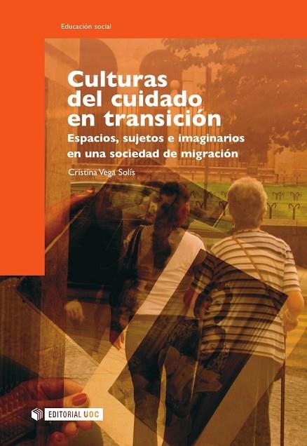 CULTURAS DEL CUIDADO EN TRANSICIÓN | 9788497888356 | VEGA SOLÍS, CRISTINA | Llibreria La Gralla | Llibreria online de Granollers