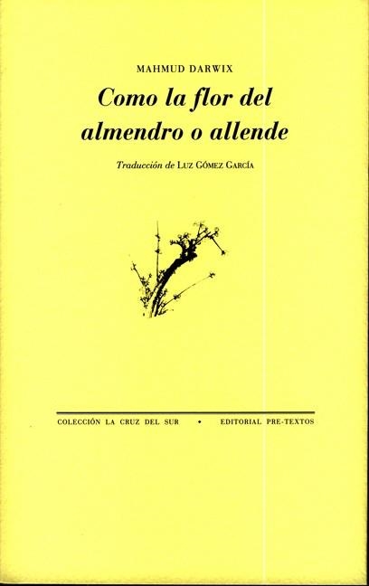 COMO LA FLOR DEL ALMENDRO O ALLENDE | 9788481919738 | DARWIX, MAHMUD | Llibreria La Gralla | Llibreria online de Granollers