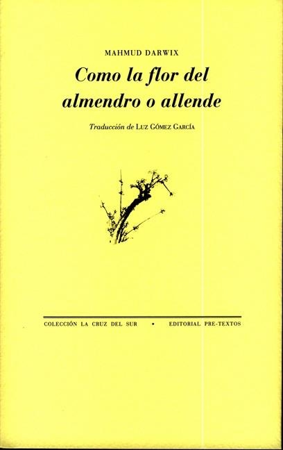 COMO LA FLOR DEL ALMENDRO O ALLENDE | 9788481919738 | DARWIX, MAHMUD | Llibreria La Gralla | Librería online de Granollers