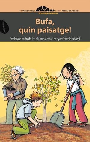 BUFA QUIN PAISATGE! (TORTUGA SETCIENCIES 6) | 9788496726635 | RAGA, VÍCTOR / ESPAÑOL, MONTSE | Llibreria La Gralla | Librería online de Granollers