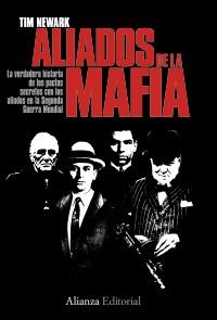 ALIADOS DE LA MAFIA | 9788420668598 | NEWARK, TIM | Llibreria La Gralla | Llibreria online de Granollers
