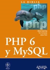 PHP6 Y MYSQL. LA BIBLIA | 9788441526327 | SUEHRING, STEVE / CONVERSE, TIM / PARK, JOYCE | Llibreria La Gralla | Llibreria online de Granollers