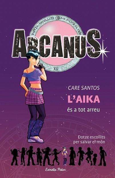 ARCANUS 7. L'AIKA ES A TOT ARREU | 9788492671229 | SANTOS, CARE | Llibreria La Gralla | Librería online de Granollers