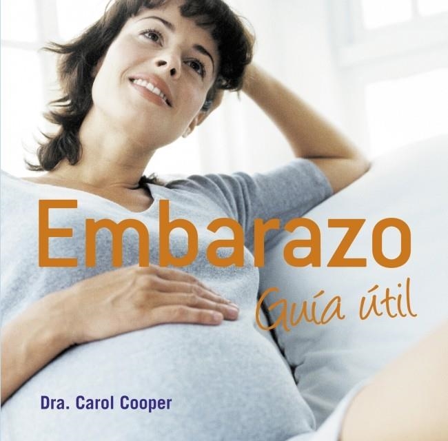 EMBARAZO GUIA UTIL | 9788425342912 | COOPER, CAROL | Llibreria La Gralla | Librería online de Granollers