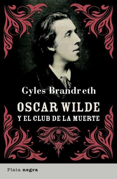 OSCAR WILDE Y EL CLUB DE LA MUERTE | 9788493696009 | BRANDETH, GILES | Llibreria La Gralla | Llibreria online de Granollers