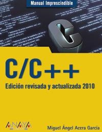 C/C++. EDICION 2010 | 9788441526143 | ACERA GARCÍA, MIGUEL ÁNGEL | Llibreria La Gralla | Librería online de Granollers