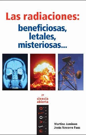 RADIACIONES, LAS. BENEFICIOSAS LETALES MISTERIOSAS | 9788492493456 | JAMINON, MARTINE; NAVARRO FAUS, JESUS | Llibreria La Gralla | Librería online de Granollers