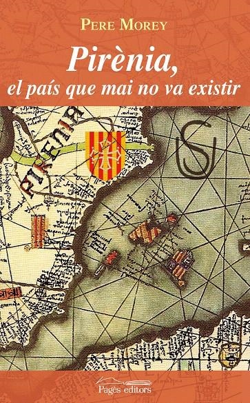 PIRENIA EL PAIS QUE MAI NO VA EXISTIR (LO MARRACO,216) | 9788497797825 | MOREY, PERE | Llibreria La Gralla | Llibreria online de Granollers