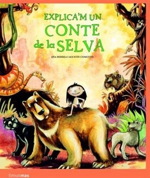 EXPLICA'M UN CONTE DE LA SELVA | 9788408086130 | HERRERA, ANA; COMOTTO, AGUSTIN | Llibreria La Gralla | Librería online de Granollers