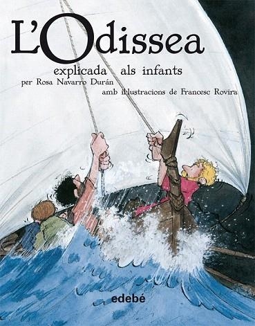 ODISSEA EXPLICADA ALS INFANTS, L' | 9788423693221 | NAVARRO DURAN, ROSA | Llibreria La Gralla | Librería online de Granollers