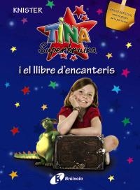TINA SUPERBRUIXA I EL LLIBRE D'ENCANTERIS (EDICIO DE LA PEL.LICULA) | 9788499060194 | KNISTER | Llibreria La Gralla | Llibreria online de Granollers