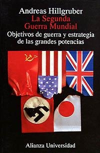 SEGUNDA GUERRA MUNDIAL, LA | 9788420628103 | HILLGRUBER, ANDREAS | Llibreria La Gralla | Librería online de Granollers