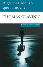 ALGO MAS OSCURO QUE LA NOCHE | 9788498413212 | GLAVINIC, THOMAS | Llibreria La Gralla | Llibreria online de Granollers
