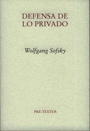 DEFENSA DE LO PRIVADO | 9788481919776 | SOFSKY, WOLFGANG | Llibreria La Gralla | Llibreria online de Granollers