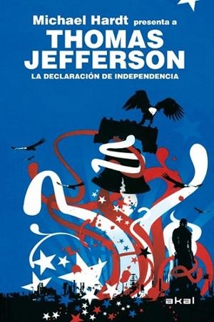 THOMAS JEFFERSON. LA DECLARACION DE INDEPENDENCIA | 9788446028765 | HARDT, MICHAEL | Llibreria La Gralla | Librería online de Granollers