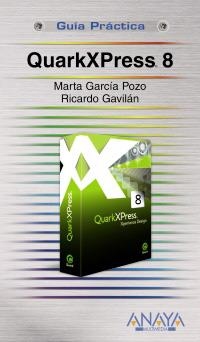 QUARKXPRESS 8 (GUIA PRACTICA) | 9788441525207 | GARCÍA POZO, MARTA/VIZCAÍNO PÉREZ, RICARDO | Llibreria La Gralla | Librería online de Granollers