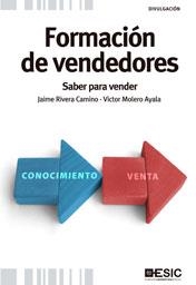 FORMACION DE VENDEDORES. SABER PARA VENDER | 9788473568227 | RIVERA CAMINO, JAIME; MOLERO AYALA, VICTOR MANUEL | Llibreria La Gralla | Librería online de Granollers