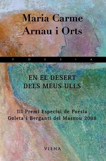 EN EL DESAERT DELS MEUS ULLS | 9788483305270 | ARNAU I ORTS, MARIA CARME | Llibreria La Gralla | Llibreria online de Granollers