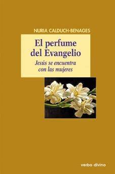 PERFUME DEL EVANGELIO, EL | 9788481698497 | CALDUCH, NURIA | Llibreria La Gralla | Librería online de Granollers