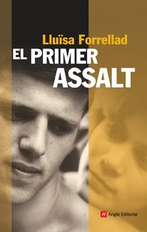 PRIMER ASSALT, EL | 9788496970885 | FORRELLAD, LLUISA | Llibreria La Gralla | Librería online de Granollers