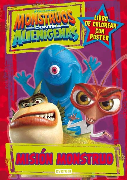 MONSTRUOS CONTRA ALIENIGENAS. MISION MONSTRUO. LIBRO DE COLOREAR CON POSTER. | 9788444163130 | DREAMWORKS ANIMATION SKG. | Llibreria La Gralla | Llibreria online de Granollers