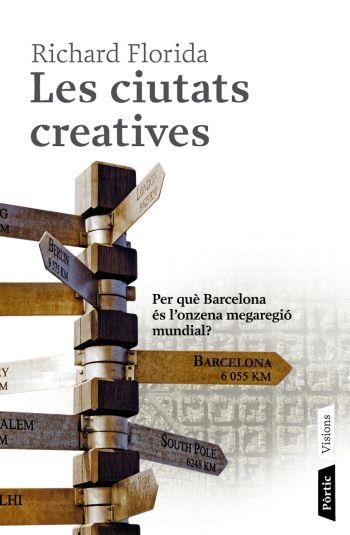 CIUTATS CREATIVES, LES | 9788498090666 | FLORIDA, RICHARD | Llibreria La Gralla | Librería online de Granollers