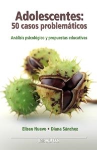 ADOLESCENTES 50 CASOS PROBLEMATICOS | 9788498422559 | NUEVO GONZALEZ, ELISEO/ SANCHEZ GONZALEZ, DIANA | Llibreria La Gralla | Llibreria online de Granollers