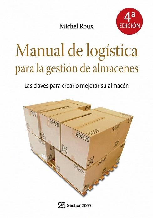 MANUAL DE LOGISTICA PARA LA GESTION DE ALMACENES | 9788498750355 | ROUX, MICHEL | Llibreria La Gralla | Llibreria online de Granollers