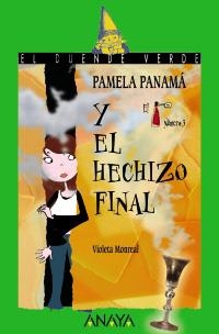 PAMELA PANAMA Y EL HECHIZO FINAL (DUENDE VERDE 162) | 9788466784566 | MONREAL, VIOLETA | Llibreria La Gralla | Librería online de Granollers
